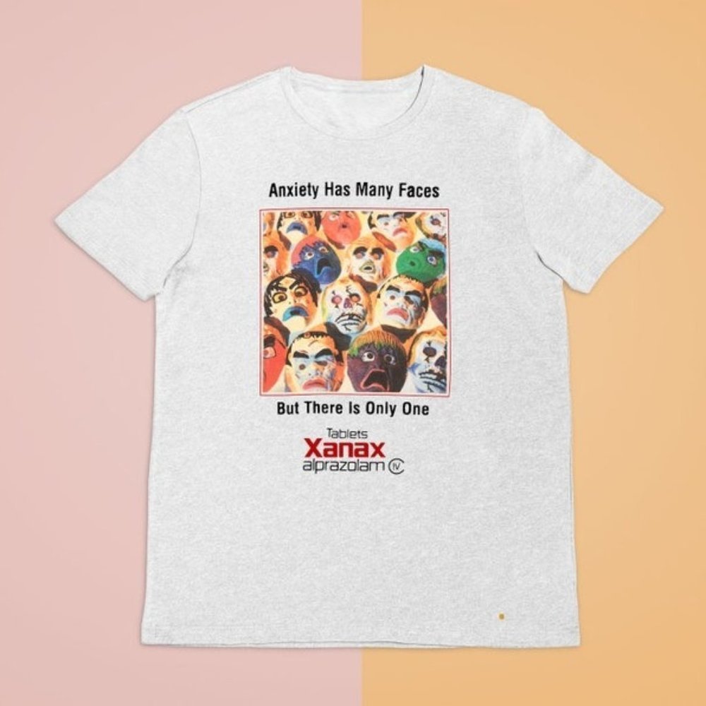 Xanax Anxiety Has Many Faces White Tee Shirt 1